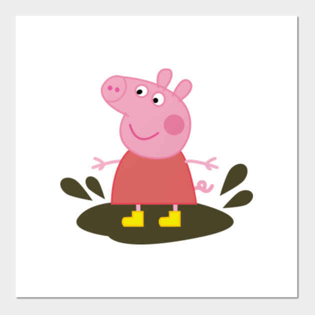 peppa pig muddy puddles - Peppa Pig - Posters and Art Prints | TeePublic
